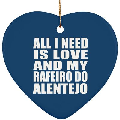 Designsify Christmas Tree Decoration, All I Need is Love and My Rafeiro Do Alentejo, Heart Ornament Blue, Gifts for Birthday Anniversary Valentines Mom Mothers Fathers Day Party, to Men Women Him Her