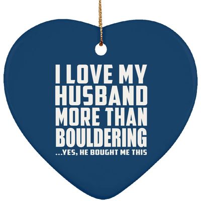 Designsify Christmas Tree Decoration, I Love My Husband More Than Bouldering, Heart Ornament Blue, Gifts for Birthday Anniversary Valentines Mom Mothers Fathers Day Party, to Men Women Him Her Friend