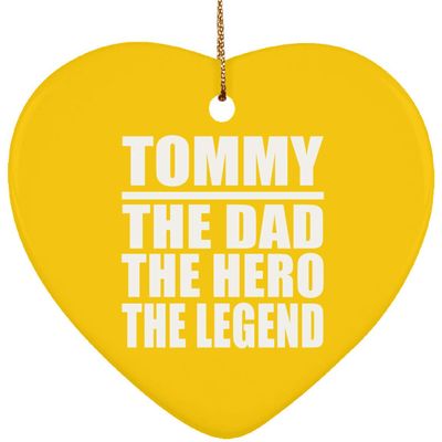 Designsify Christmas Tree Decoration, Tommy The Dad The Hero The Legend, Heart Ornament Yellow, Gifts for Birthday Anniversary Valentines Mom Mothers Fathers Day Party, to Men Women Him Her Friend Mom