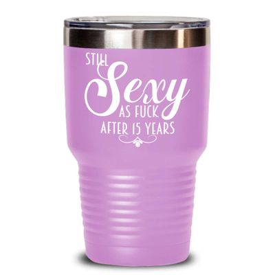 15th Anniversary Mug For Women Still Sexy As Fuck After 15 Years Funny Wedding Dating Anniversary Idea for Wife or Girlfriend Coffee Cup