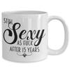 15th Anniversary Mug For Women Still Sexy As Fuck After 15 Years Funny Wedding Dating Anniversary Idea for Wife or Girlfriend Coffee Cup view 2