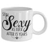15th Anniversary Mug For Women Still Sexy As Fuck After 15 Years Funny Wedding Dating Anniversary Idea for Wife or Girlfriend Coffee Cup view 2