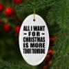 Designsify Christmas Tree Decoration, All I Want for Christmas is More Tenor Trombone, Oval Ornament, Gifts for Birthday Anniversary Valentines Mom Mothers Fathers Day Party, to Men Women Him view 3