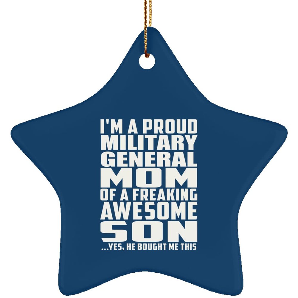 Designsify Christmas Tree Decoration, Proud Military General Mom of Awesome Son, Star Ornament Blue, Gifts for Birthday Anniversary Valentines Mom Mothers Fathers Day Party, to Men Women Him Her