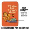 Garfield I'll Rise but I Won't Shine Home Business Office Sign view 2