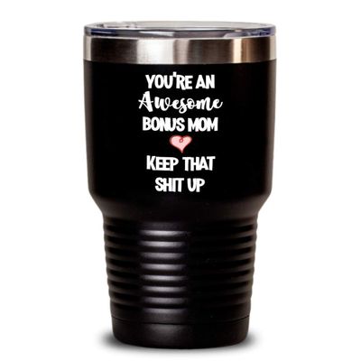 Bonus Mom Tumbler Birthday Gift for Stepmom Mothers Day Gifts Youre Awesome Funny Coffee Mugs Tea Cup for Women