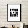 DIYthinker I Want A New Friend Simple Picture Frame Art Prints Paintings Home Wall Decal Gift view 1