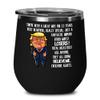13th Wedding Anniversary for Wife Donald Trump Wine Tumbler Happily Married Gifts You've Been A Great Wife For 13 Years Funny Gag Gifts From Husband C view 1