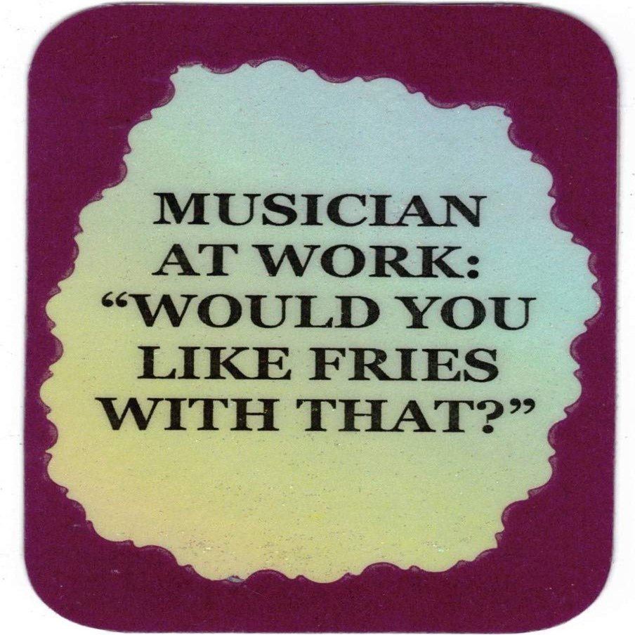 3" x 4" Music Saying Refrigerator Magnet 5094 Musician at Work Fries with That Kitchen Decor Gifts for Family Friends Neighbors Housewarming Christmas Birthday Any Occasion Band Choir
