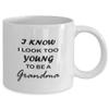 Amisk Step Grandma I look Too Young To Be A Grandma Funny Mug Coffee Tea Gift Idea view 2