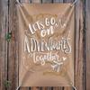 GRAPHICS & MORE Let's Go on Adventures Together Home Business Office Sign view 3
