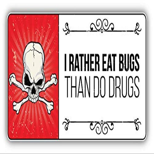 MAGNET Anti Drug Grunge Slogan I Rather Eat Bugs Vinyl Magnet Bumper Refrigerator Sticker Magnet Flexible Reuseable Magnetic Vinyl 5"