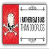 MAGNET Anti Drug Grunge Slogan I Rather Eat Bugs Vinyl Magnet Bumper Refrigerator Sticker Magnet Flexible Reuseable Magnetic Vinyl 5" view 1