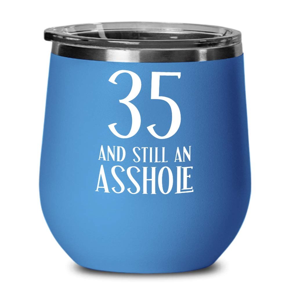 35th Birthday Gifts For Women Inappropriate Wine Tumbler Gifts For Men Novelty Cups For Thirty Five 35 Year Old Funny Thirty Fifth Gift For Husband Co
