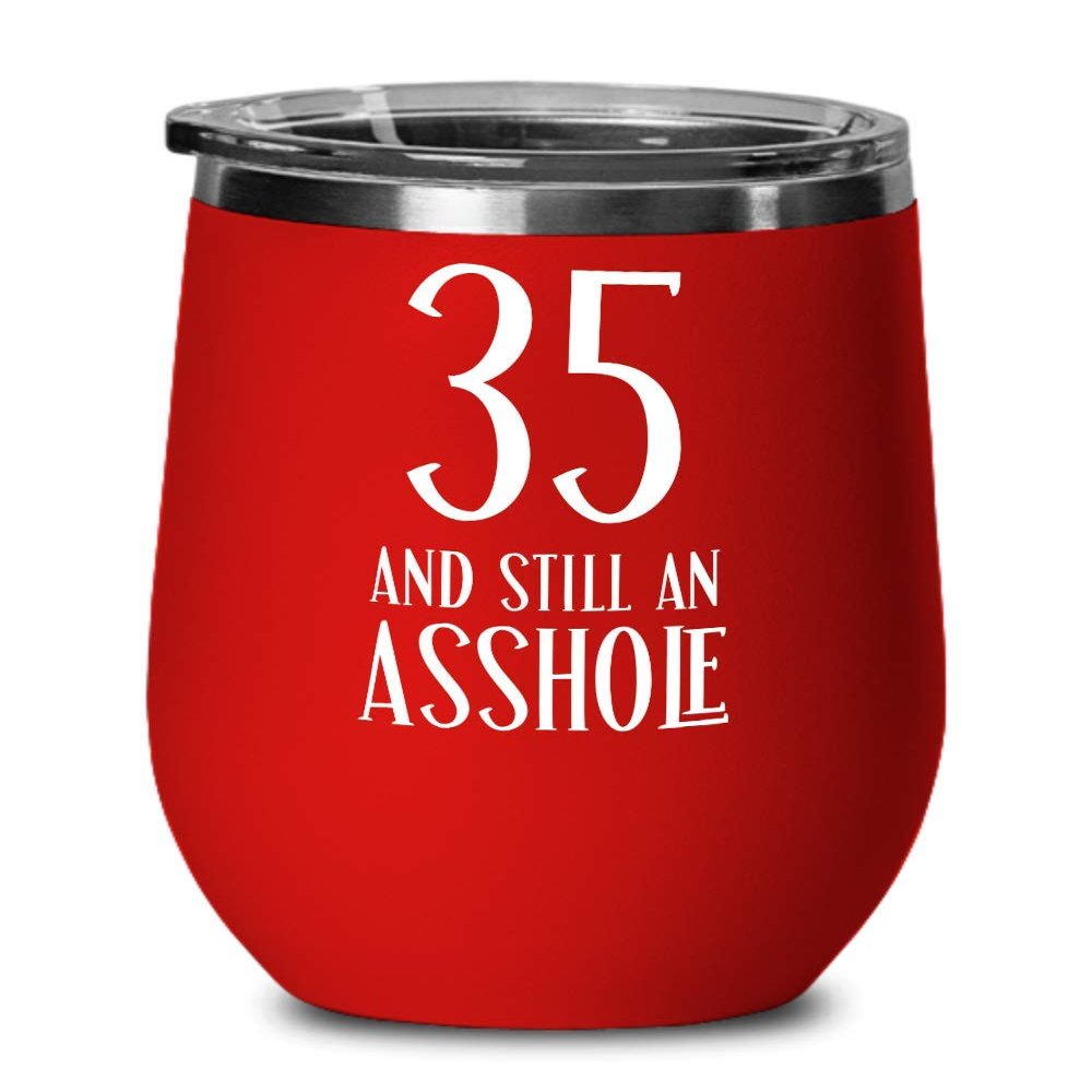35th Birthday Gifts For Women Inappropriate Wine Tumbler Gifts For Men Novelty Cups For Thirty Five 35 Year Old Funny Thirty Fifth Gift For Husband Co
