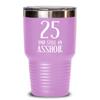 25th Birthday Tumbler 25 and Still an Asshole Inappropriate Travel Mug Funny 20 or 30 oz Insulated Hot Cold Cup view 1