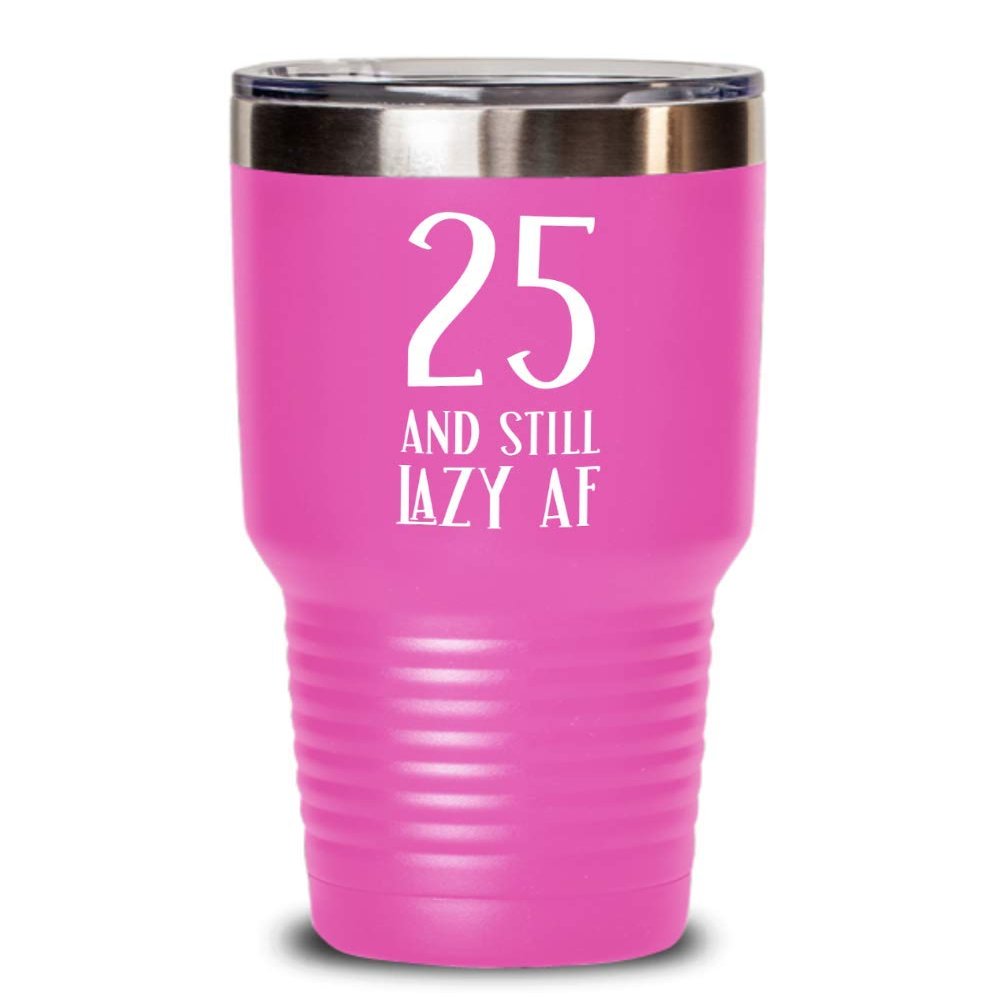 25th Birthday Gifts For Women Novelty Tumbler Inappropriate Gifts For Twenty Five Years Old Twenty Fifth Bday Gift For Son Funny Coffee Mug Tea Cup Ga