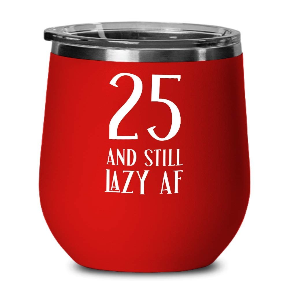 25th Birthday Gifts For Women Novelty Wine Tumbler Inappropriate Gifts For Twenty Five Years Old Twenty Fifth Bday Gift For Son Funny Coffee Mug Tea C