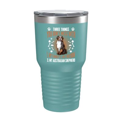 Australian Shepherd Lover Cup - 3 Things Don't Mess with - 30oz Teal Tea, Coffee Tumbler