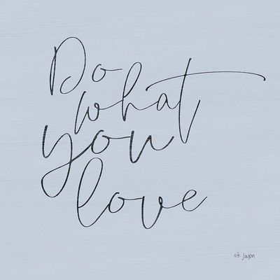 Posterazzi PDXJAXN228LARGE Do What You Love Photo Print, 24 x 36, Multi