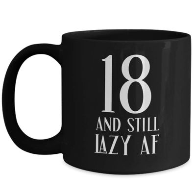 18th Birthday Mug Funny Gifts For Girls Inappropriate Gifts For Boys Gag Gifts for Eighteen Year Old Son Daughter Coffee Mugs Tea Cup Gift For Men and
