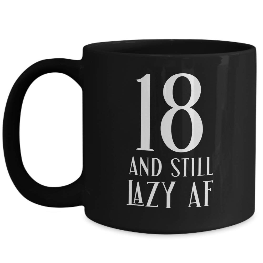 18th Birthday Mug Funny Gifts For Girls Inappropriate Gifts For Boys Gag Gifts for Eighteen Year Old Son Daughter Coffee Mugs Tea Cup Gift For Men and