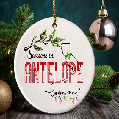 Antelope California Souvenir Christmas Ornament 2025 Someone in Antelope CA Loves Me! Christmas Family Friend Gifts Ideas 3" White