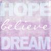 Posterazzi PDXTGSQ129BLARGE Hope Believe Dream Plum Photo Print, 24 x 24, Multi view 1