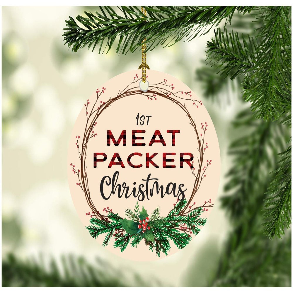 Christmas Decorations Tree Ornament 2025 1st Christmas Meat Packer Congrats On New Job Good Luck Present Family Xmas Ornaments for A Holiday Funny 3" White