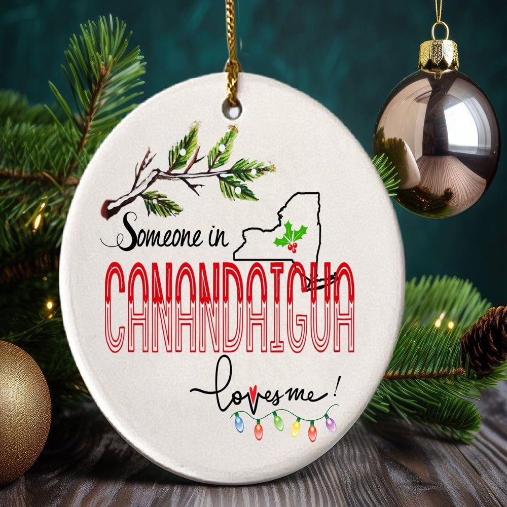 Canandaigua New York Souvenir Christmas Ornament 2025 Someone in Canandaigua NY Loves Me! Christmas Family Friend Gifts Ideas 3" White