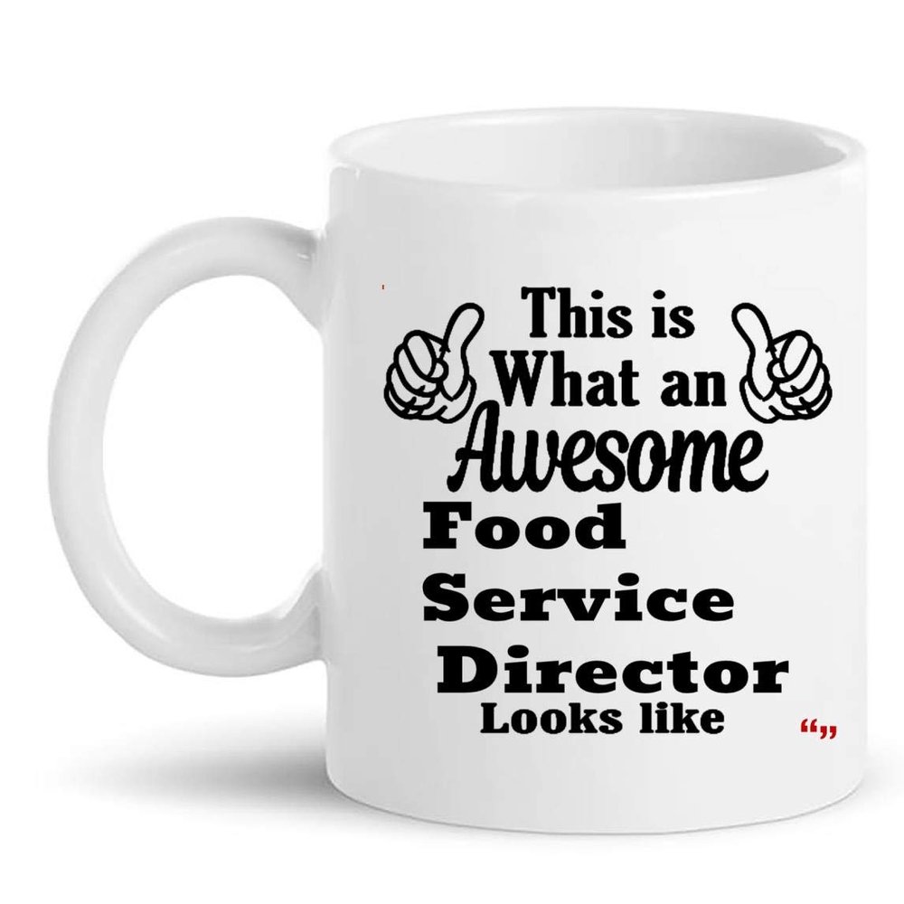 Awesome Food Service Director Gift Mug 11Oz Coffee Cup - Best Boss Leader Manager Food Service Director Shirt Present for Men Women Gifts Cups Mugs