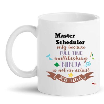 Best Master Scheduler Mug 11Oz Coffee Cup - Master Scheduler Gift Personalised Gifts for Men Women T-Shirt Cups Mugs