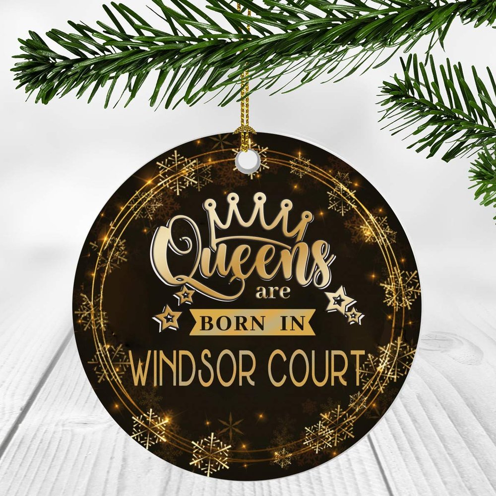 Christmas Ornaments Gifts For Women - Queens Are Born In Windsor Court City - Christmas Gift Idea For Her, Wife And Mom - Windsor Court City Christmas Ornament 3 Inches Flat Plastic