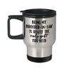 Best Brother In Law Travel Mug Birthday Gift from Sister In Law Gag Gifts for Him Being My Brother-In-Law Is Really The Only Gift You Need Funny Coffe view 1