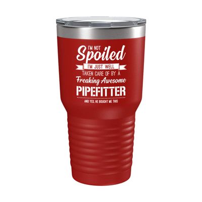BeeTeeStore Funny Pipefitter's Wife, Girlfriend Cup - Not Spoiled - 30oz Red Tea, Coffee Tumbler