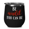 Auditor Gifts for Auditors Funny Be Audit You Can Be Funny Auditor Gift Ideas Appreciation Tea Cup for Auditor Wine Tumbler Gag Gifts for Men and Wome view 1