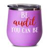 Auditor Gifts for Auditors Funny Be Audit You Can Be Funny Auditor Gift Ideas Appreciation Tea Cup for Auditor Wine Tumbler Gag Gifts for Men and Wome view 1