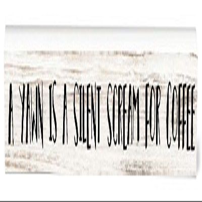 Rustic Pallet Art Yawn - Quiet Scream for Coffee Low-Profile Wooden Home Accent, 1.5" x 3/4" x 16" Decorative Shelfie Stick