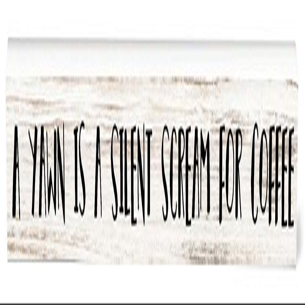 Rustic Pallet Art Yawn - Quiet Scream for Coffee Low-Profile Wooden Home Accent, 1.5" x 3/4" x 16" Decorative Shelfie Stick