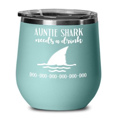 Auntie Shark Needs A Drink Wine Tumbler Funny Auntie Gifts for Aunt Birthday Gift for Auntie Mugs for Aunt Tea Cup for Women