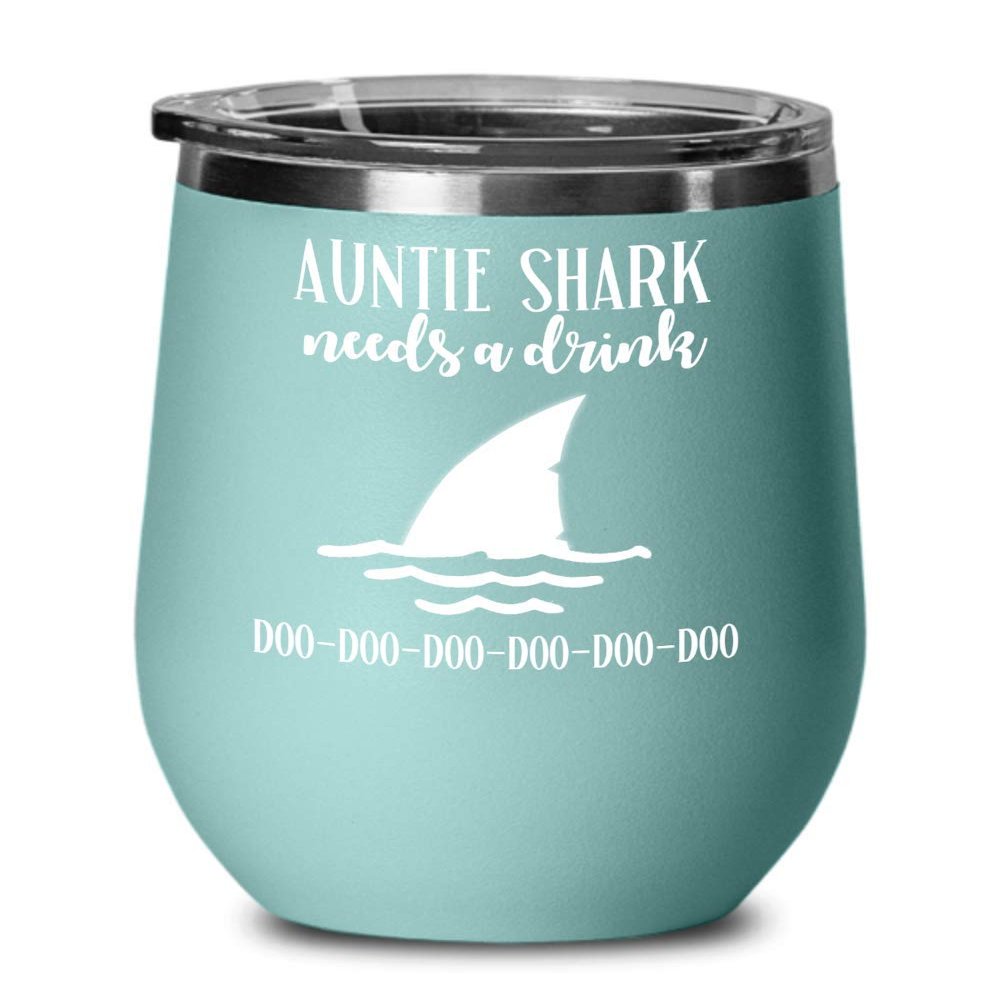 Auntie Shark Needs A Drink Wine Tumbler Funny Auntie Gifts for Aunt Birthday Gift for Auntie Mugs for Aunt Tea Cup for Women