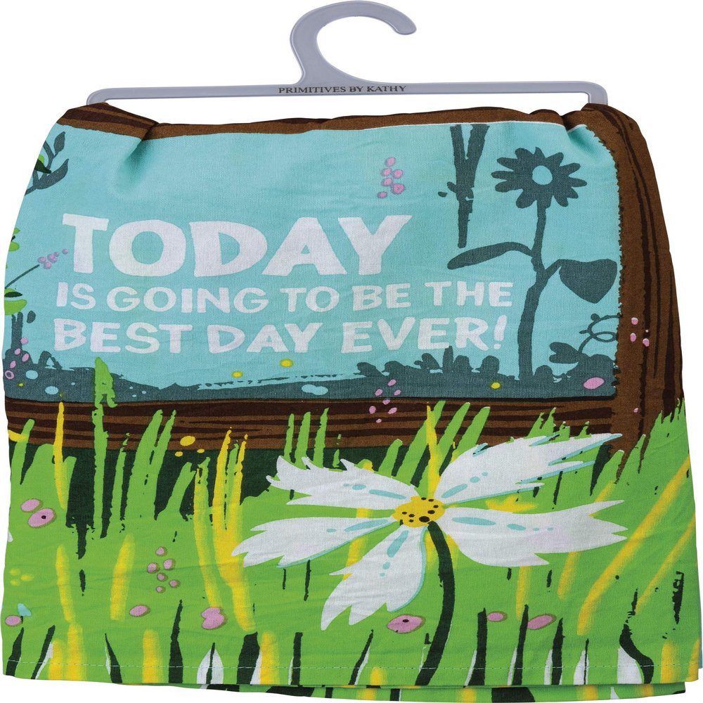 Primitives by Kathy Kitchen Towel - Today is Going to be The Best Day Ever