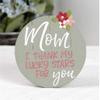 Blossom Bucket 201-12073 Thank My Lucky Stars Mom Plaque with Easel, 3.5-inch Diameter view 1