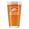 Ain't My First Rodeo - Pint Glass for Beer - Funny Cowboy or Cowgirl Gifts for Men & Women - Fun Unique Party Decor Cup view 1