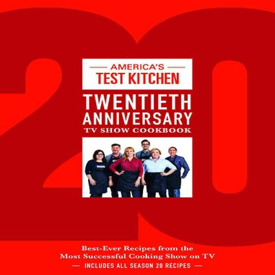 America's Test Kitchen Twentieth Anniversary TV Show Cookbook: Best-Ever Recipes from The Most Successful Cooking Show on TV - Hardcover by America's Test Kitchen