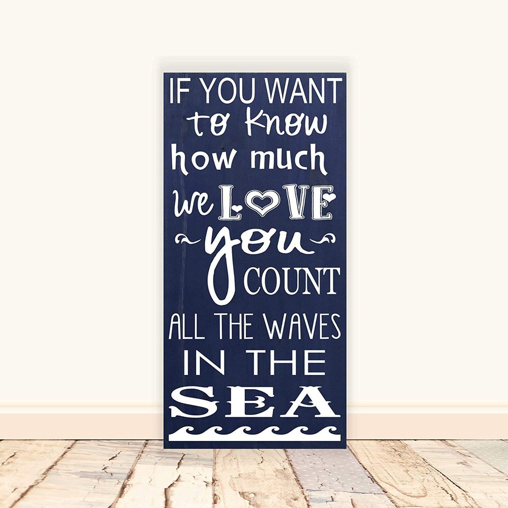 If You Want to Know How Much We Love You Count All The Waves in The Sea Wooden Wall Sign Plaque, Nursery Sign, Nautical Nursery Sign, Desk Wall Art Plaque Decoration, 10x20 inches