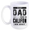Father's Day Gift From Daughter, Son - Best Dad Are Born In Califon New Jersey NJ - Funny Gift Ideas For Papa, Grandpa - Fathers Day Coffee Mug 15 oz view 1