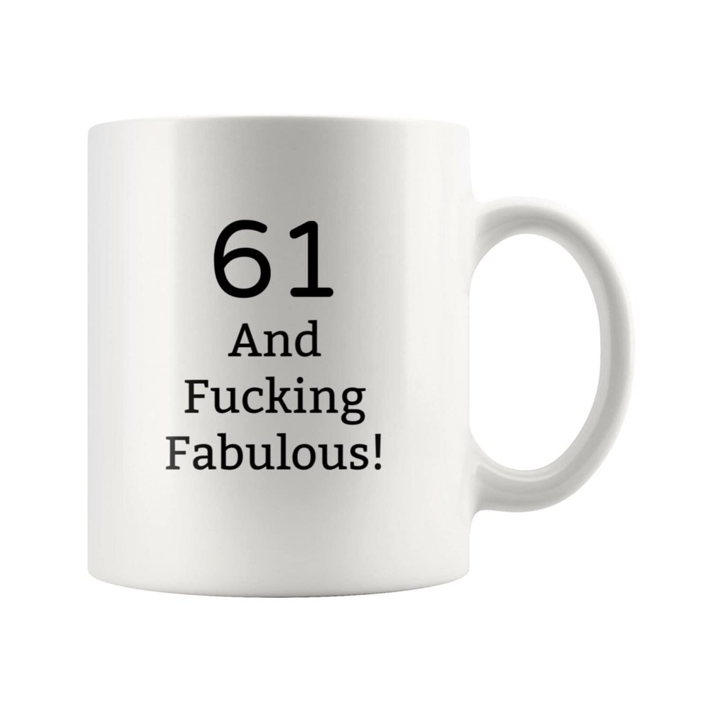 Birthday Gifts For Her-Birthday Gifts For Him-Gift For 61 And Fucking Fabulous!-Gift For 61st Birthday-Gifts For 61 Birthday-61st Birthday