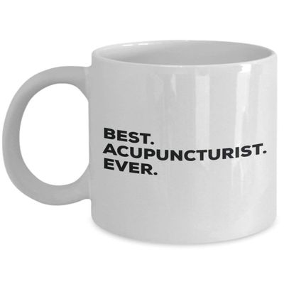 Best Acupuncturist Ever Mug - Funny Coffee Cup -Thank You Appreciation For Christmas Birthday Holiday Unique Gift Ideas