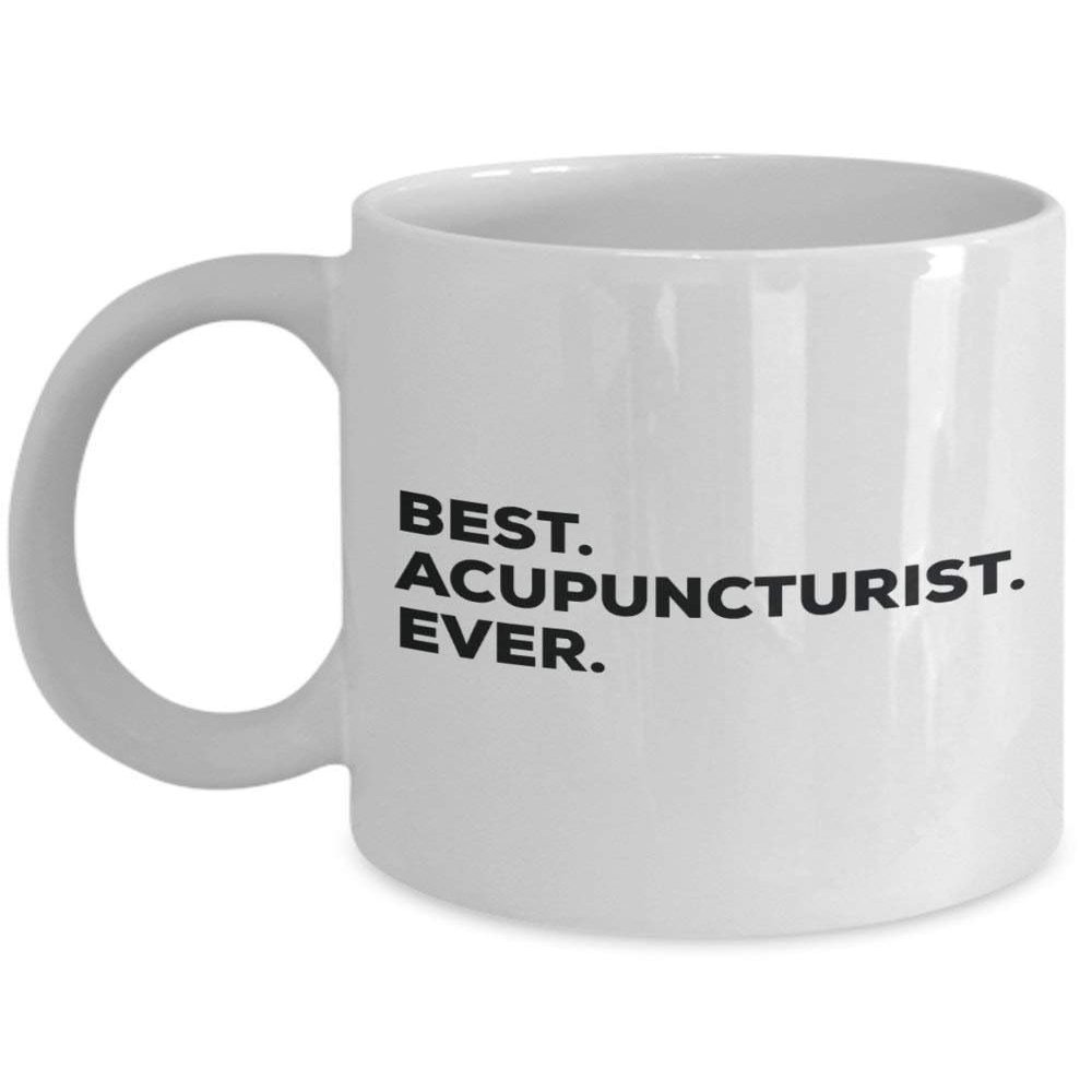 Best Acupuncturist Ever Mug - Funny Coffee Cup -Thank You Appreciation For Christmas Birthday Holiday Unique Gift Ideas